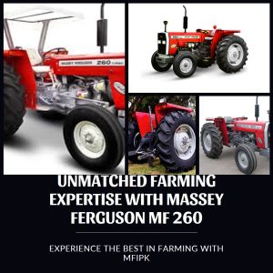A Massey Ferguson MF 260 tractor in a lush green field, symbolizing unmatched farming expertise