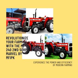 Agricultural innovation at its best - The MF-240, a 2WD 50HP marvel by MFIPK, reimagining the future of farming