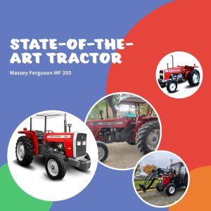 Massey Ferguson MF 350 tractor, a state-of-the-art agricultural machine designed for efficiency and reliability