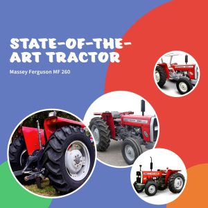 Massey Ferguson MF 260 tractor, a state-of-the-art agricultural machine