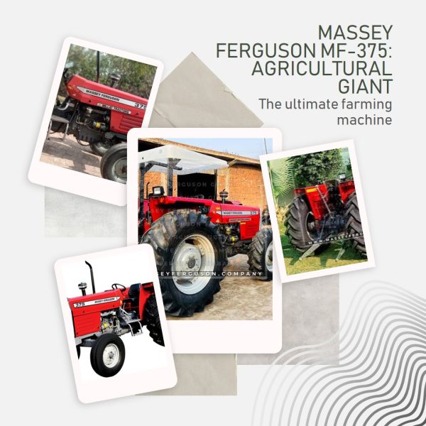 MASSEY FERGUSON MF-375: Agricultural Giant | MFIPK